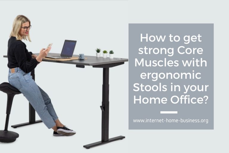 How to get strong Core Muscles with ergonomic Stools in your Home Office?